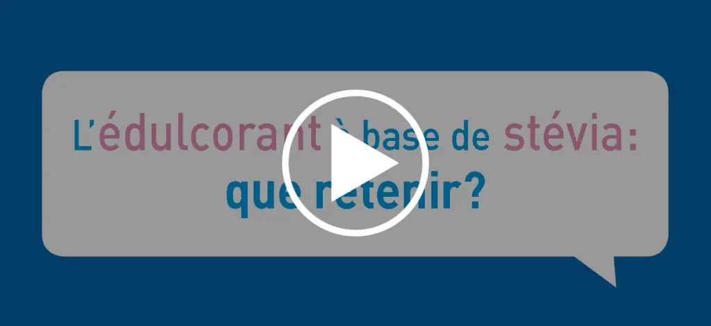 L’édulcorant à base de stévia: que retenir?