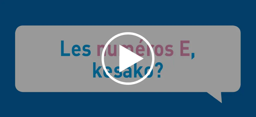 Les numéros E, kesako?