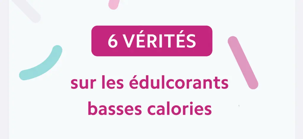 6 vérités sur les édulcorants basses calories